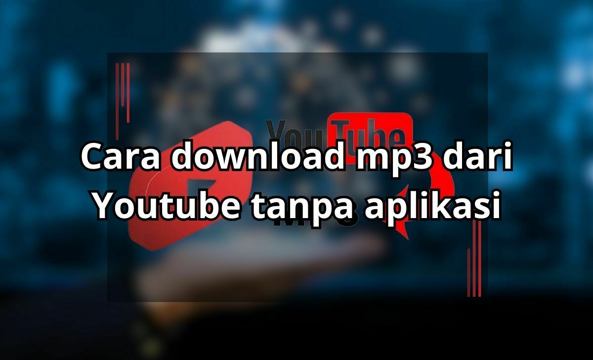 cara download mp3 dari youtube tanpa aplikasi