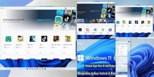 Apakah Windows 11 Bisa Menjalankan Aplikasi Android